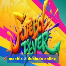 mashle 2 dublado online